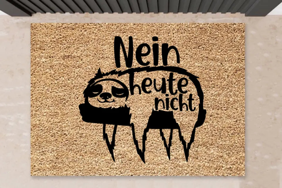 Fußmatte mit Spruch - Faultier "Nein Heute nicht"