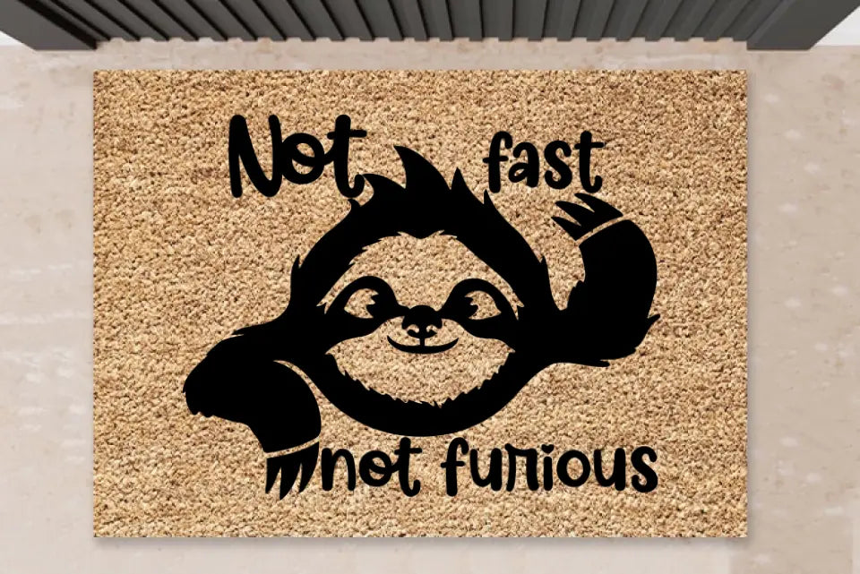 Fußmatte mit Spruch - "Not fast not Furious"