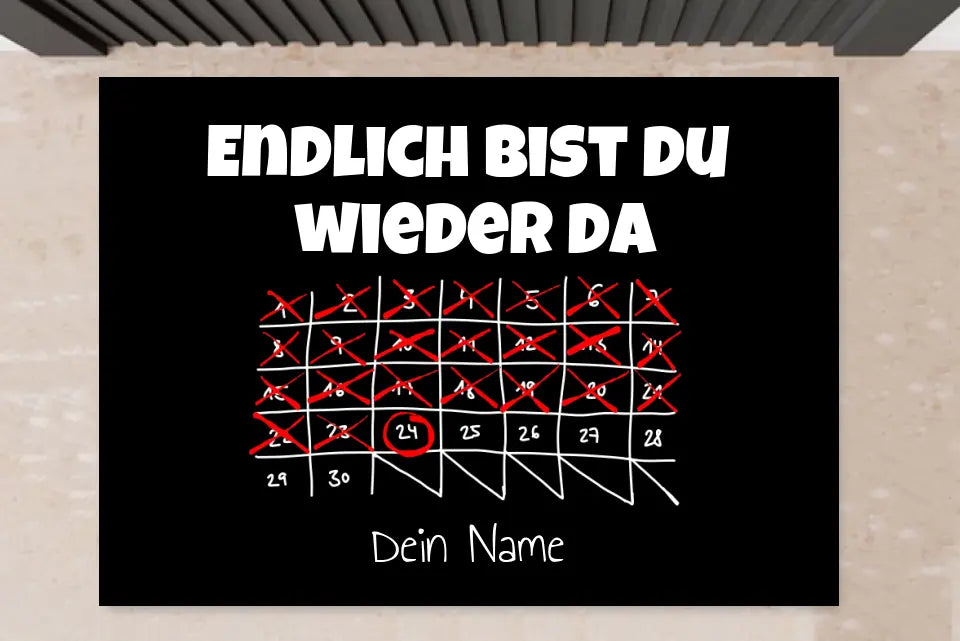 Fußmatte mit Spruch - Endlich wieder da